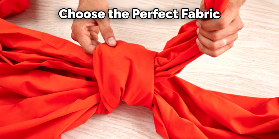 Choose the Perfect Fabric