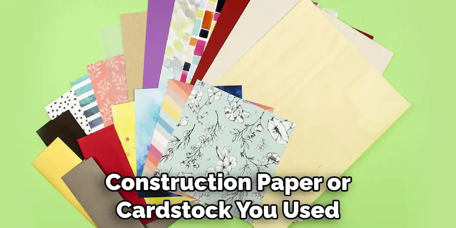 Construction Paper or Cardstock You Used