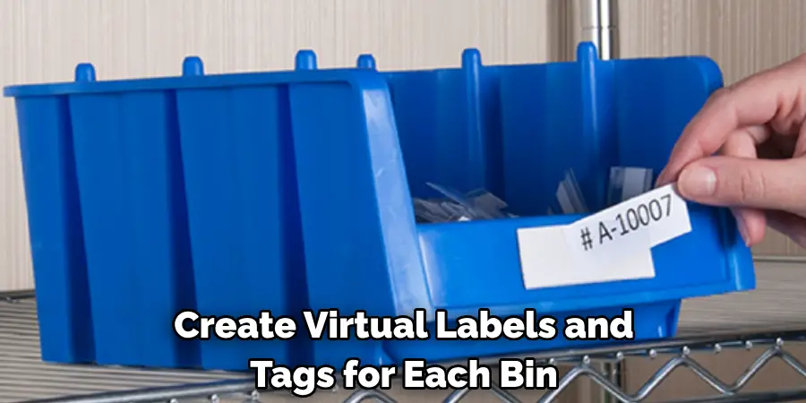 Create Virtual Labels and 
Tags for Each Bin