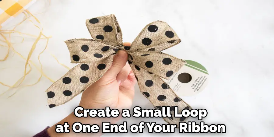 Create a Small Loop at One End of Your Ribbon