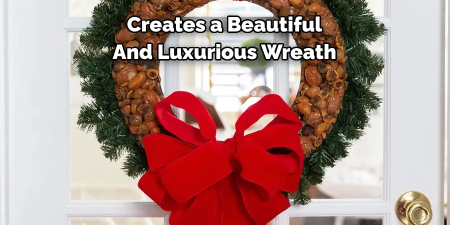Creates a Beautiful 
And Luxurious Wreath