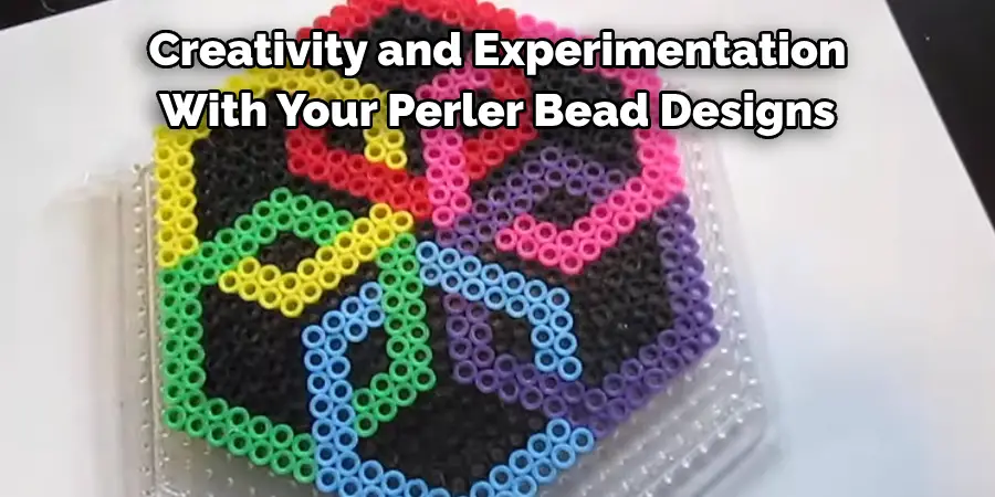 Creativity and Experimentation 
With Your Perler Bead Designs
