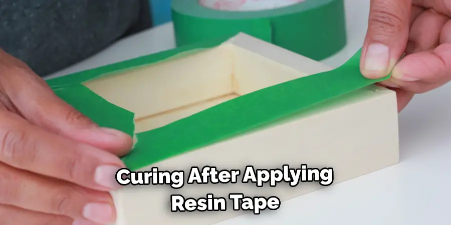 Curing After Applying 
Resin Tape