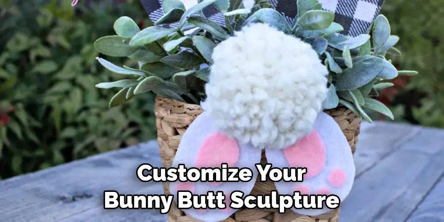 Customize Your Bunny Butt Sculpture