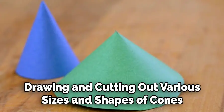 Drawing and Cutting Out Various Sizes and Shapes of Cones