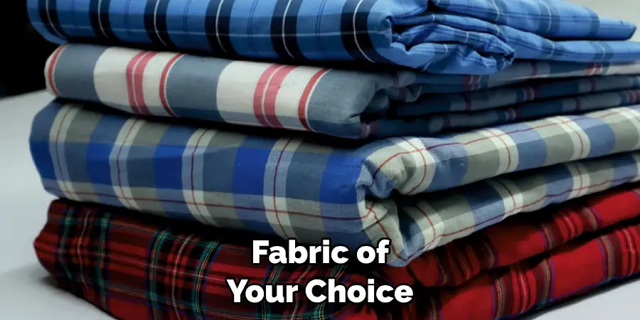 Fabric of Your Choice