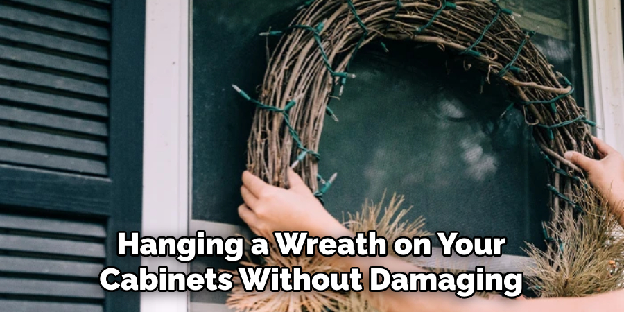 Hanging a Wreath on Your Cabinets Without Damaging