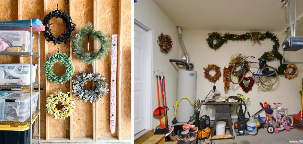 How to Store Wreaths in Garage