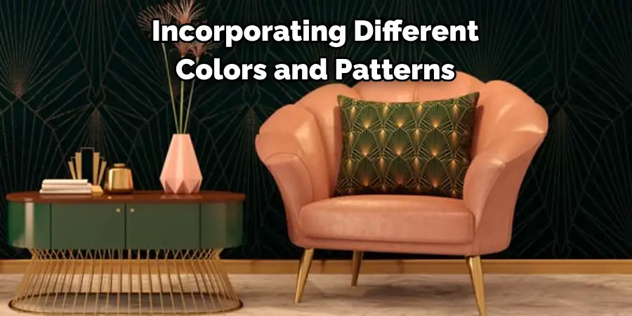 Incorporating Different 
Colors and Patterns