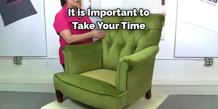 It is Important to 
Take Your Time