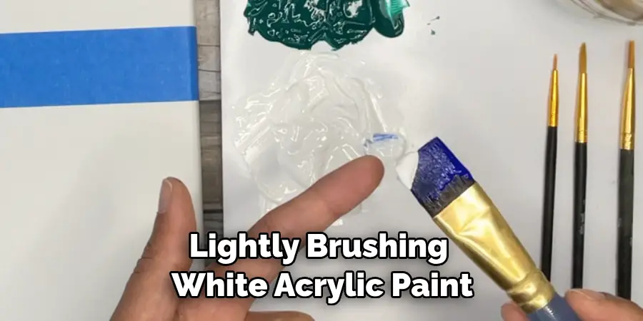 Lightly Brushing White Acrylic Paint