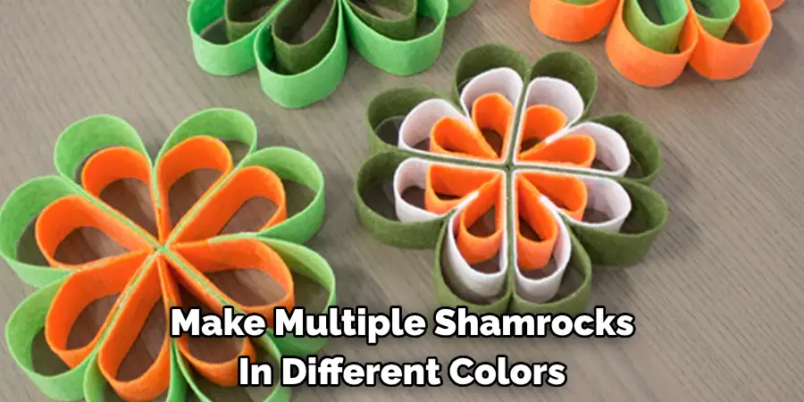 Make Multiple Shamrocks 
In Different Colors