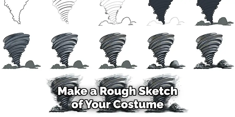 Make a Rough Sketch of Your Costume