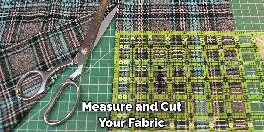 Measure and Cut Your Fabric