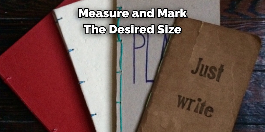 Measure and Mark The Desired Size