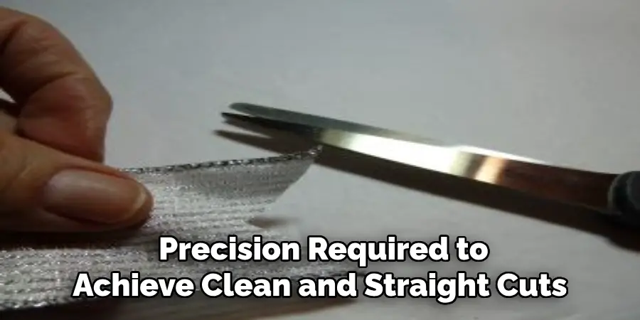  Precision Required to Achieve Clean and Straight Cuts