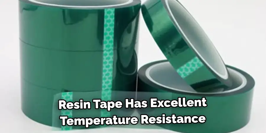 Resin Tape Has Excellent 
Temperature Resistance