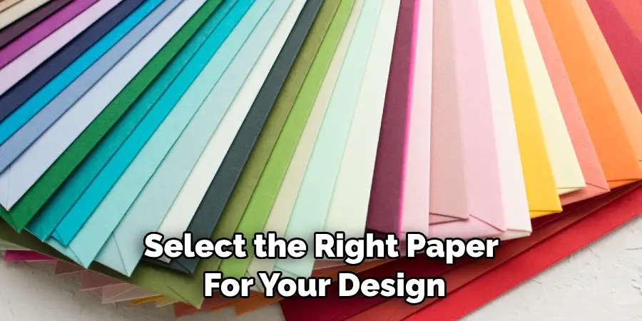 Select the Right Paper for Your Design
