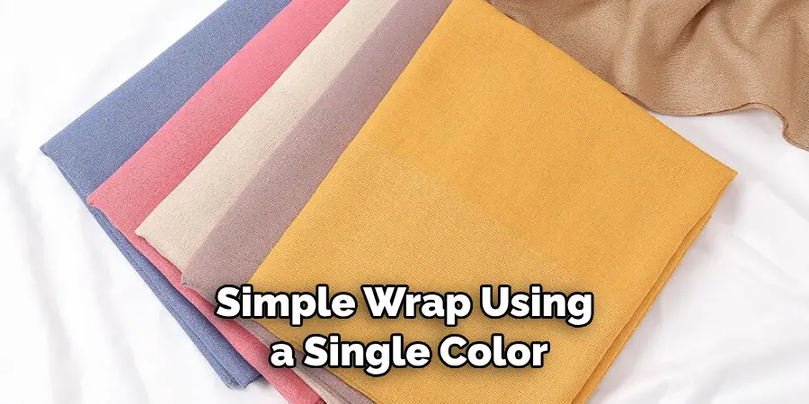 Simple Wrap Using a Single Color