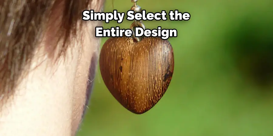 Simply Select the Entire Design