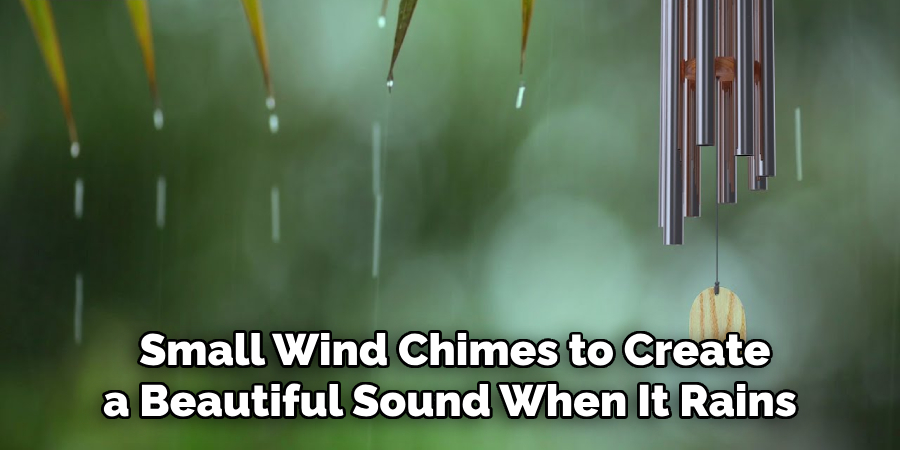  Small Wind Chimes to Create a Beautiful Sound When It Rains