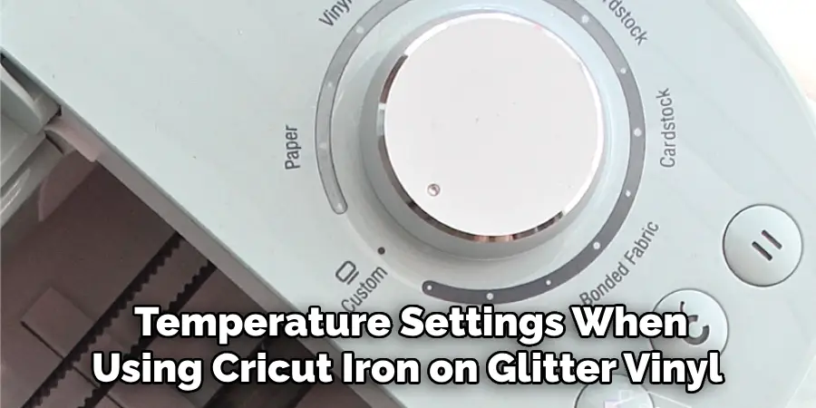  Temperature Settings When Using Cricut Iron on Glitter Vinyl
