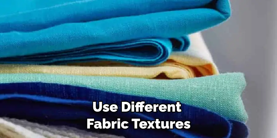 Use Different Fabric Textures