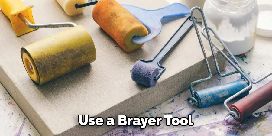 Use a Brayer Tool