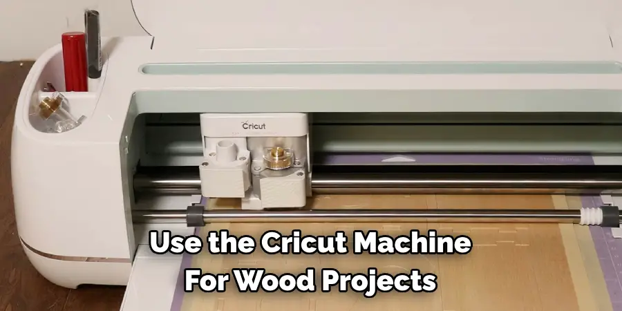 Use the Cricut Machine For Wood Projects