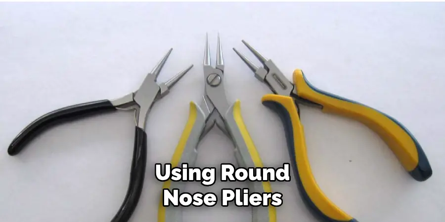 Using Round Nose Pliers
