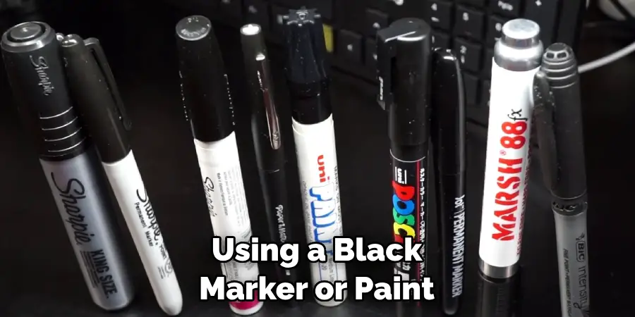 Using a Black Marker or Paint