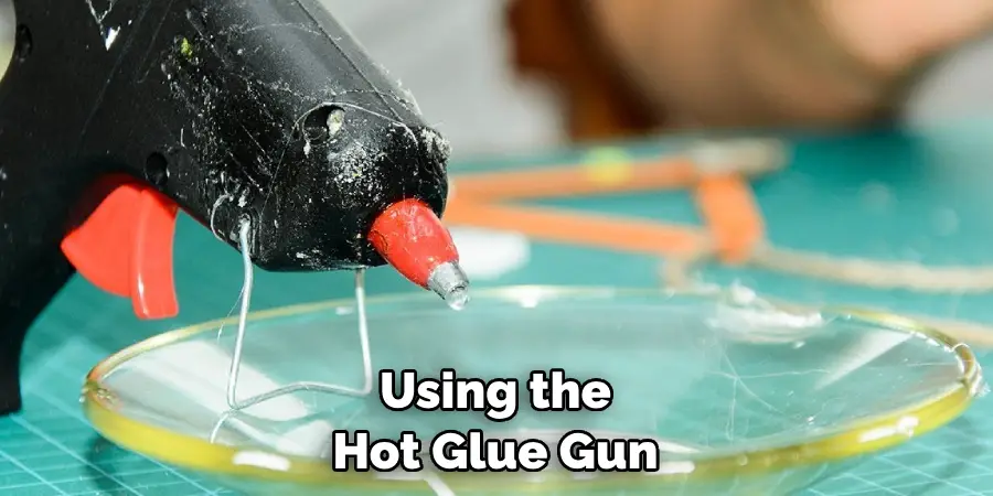 Using the Hot Glue Gun