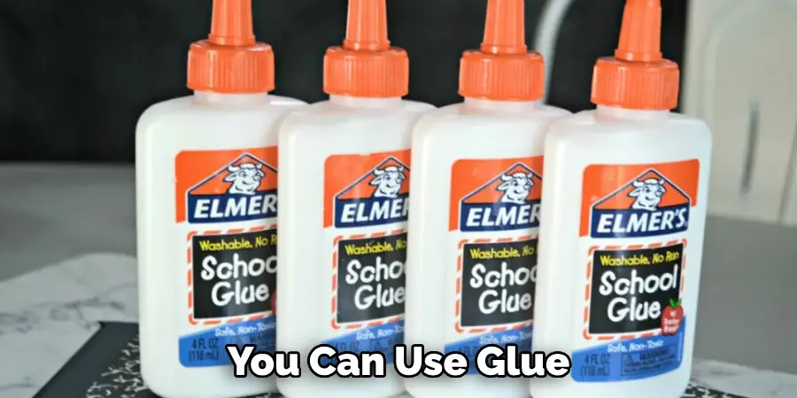 You Can Use Glue