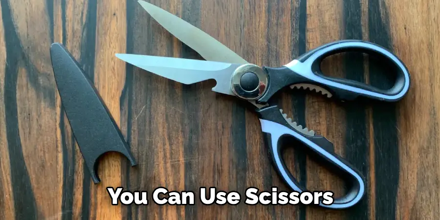 You Can Use Scissors