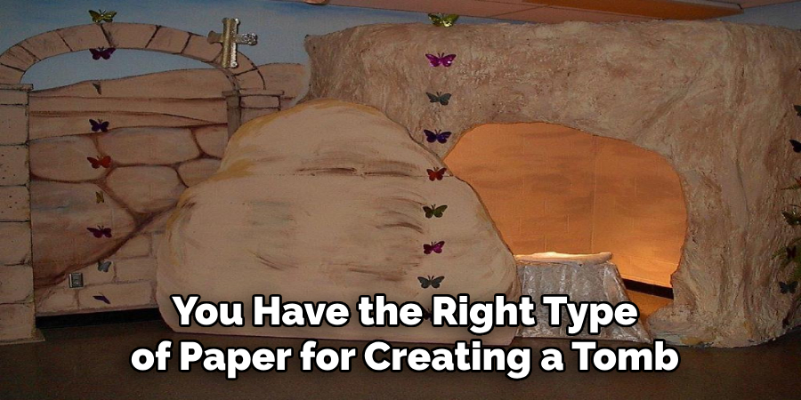 You Have the Right Type of Paper for Creating a Tomb