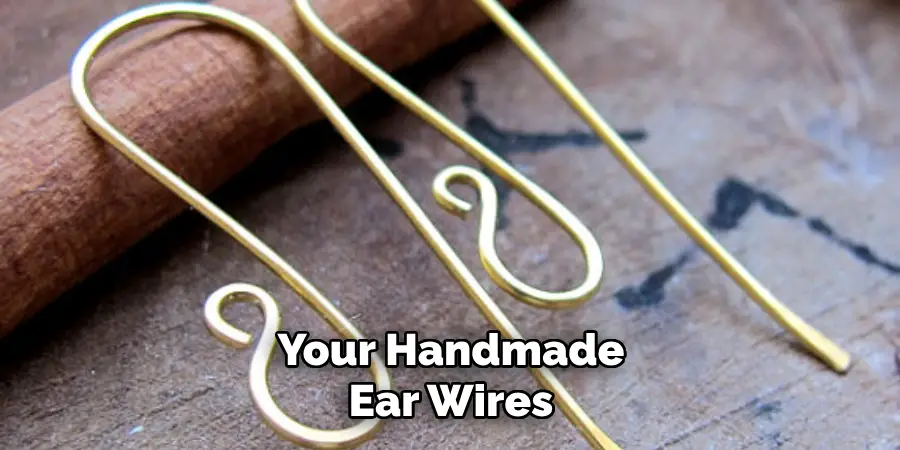 Your Handmade Ear Wires