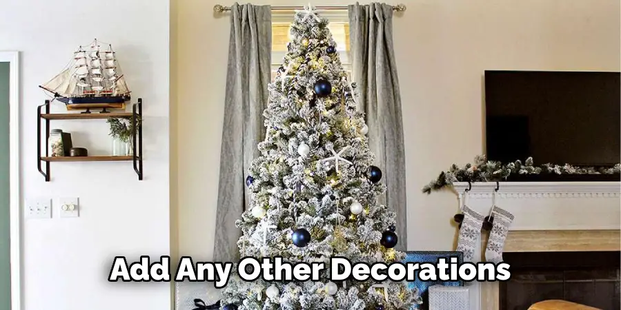 Add Any Other Decorations