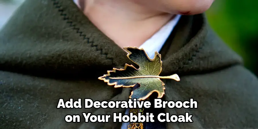 Add Decorative Brooch on Your Hobbit Cloak