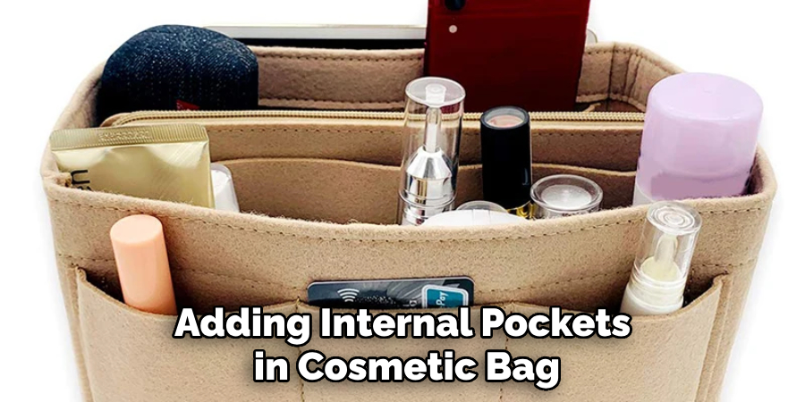 Adding Internal Pockets in Cosmetic Bag