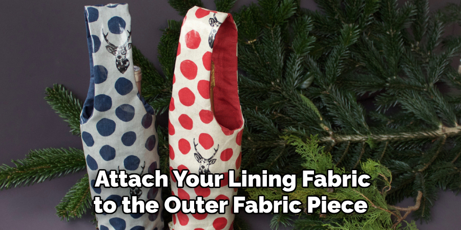  Attach Your Lining Fabric to the Outer Fabric Piece