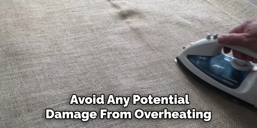  Avoid Any Potential Damage From Overheating