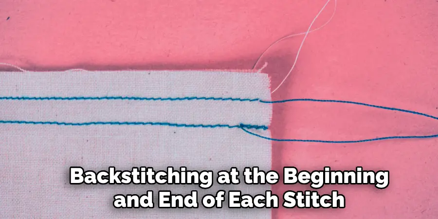 Backstitching at the Beginning and End of Each Stitch 