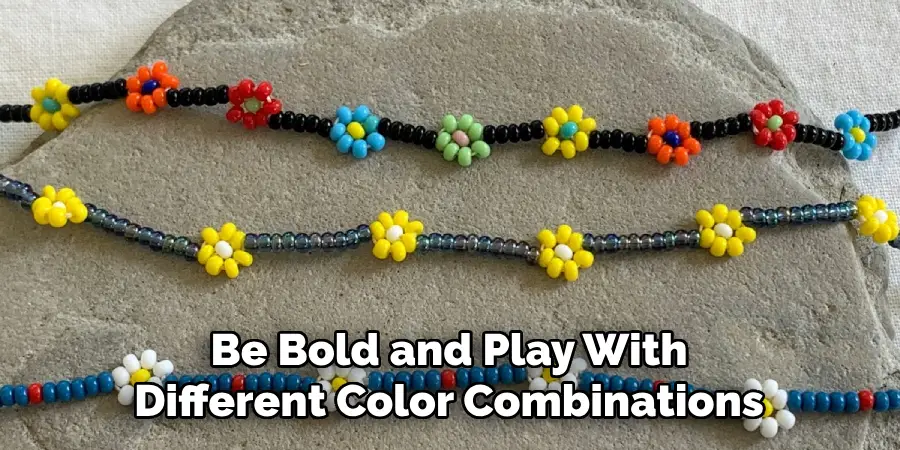 Be Bold and Play With Different Color Combinations