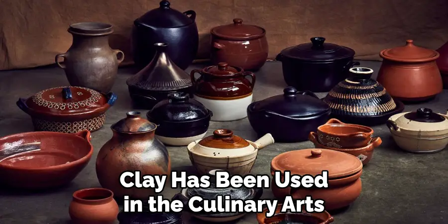 Clay Has Been Used in the Culinary Arts