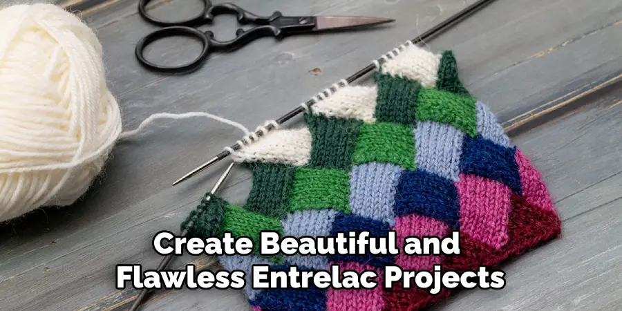 Create Beautiful and Flawless Entrelac Projects