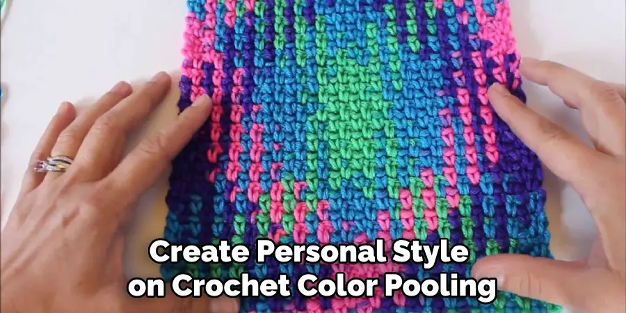Create Personal Style on Crochet Color Pooling