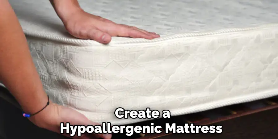 Create a Hypoallergenic Mattress
