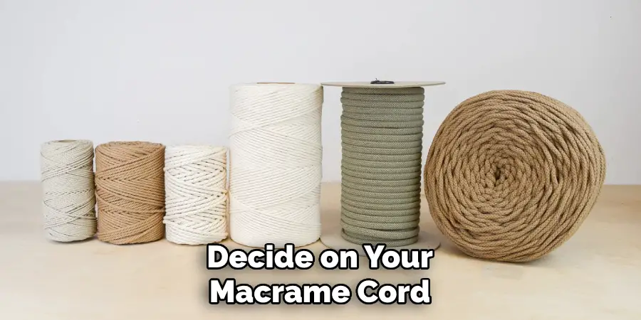 Decide on Your Macrame Cord