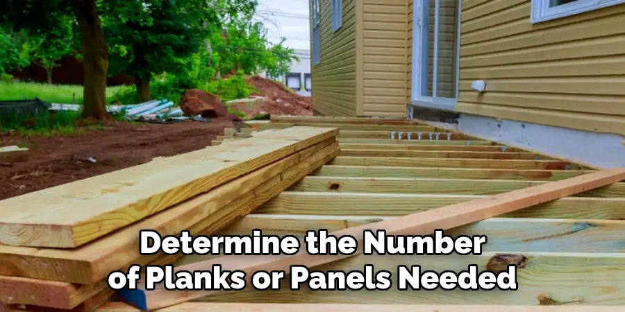 Determine the Number of Planks or Panels Needed