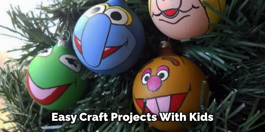 Easy Craft Projects With Kids